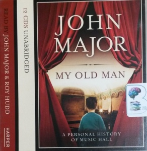 My Old Man written by John Major performed by John Major and Roy Hudd on CD (Unabridged)